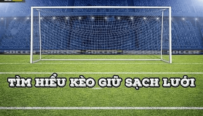 Kèo giữ sạch lưới là gì?
